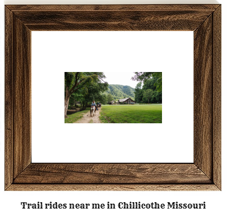 trail rides near me in Chillicothe, Missouri